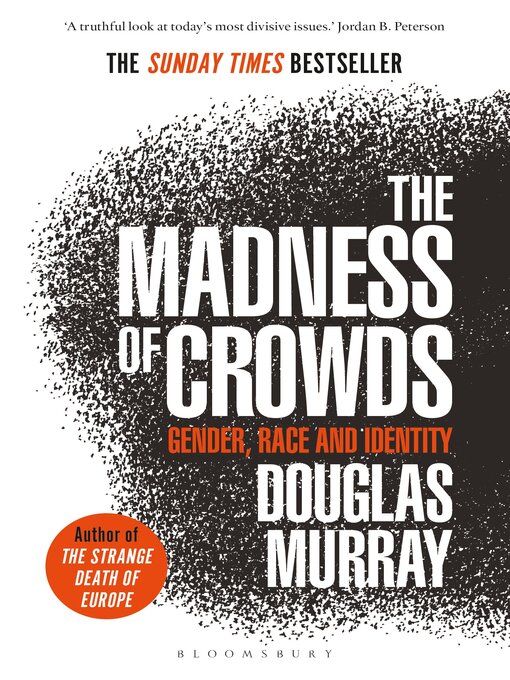 Title details for The Madness of Crowds by Douglas Murray - Wait list